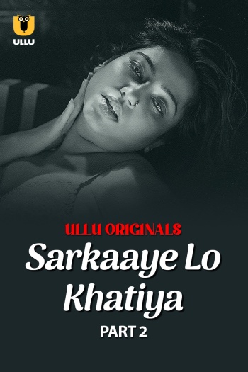 Sarkaaye Lo Khatiya Part 2