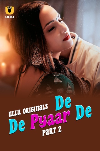 De De Pyaar De Part 2